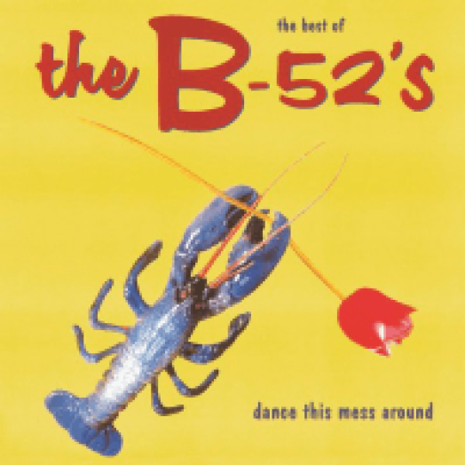 The Best of The B-52's - Dance This Mess Around LP