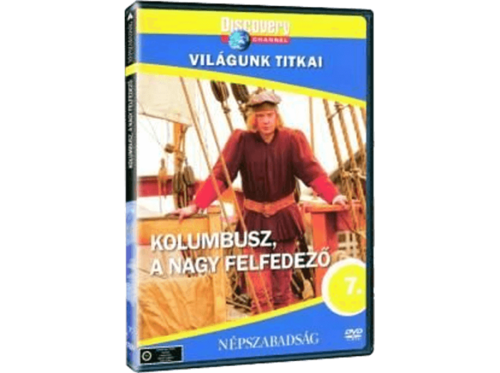 Világunk Titkai 07. - Kolumbusz, a nagy felfedező