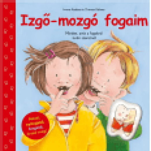 Izgő-mozgó fogaim