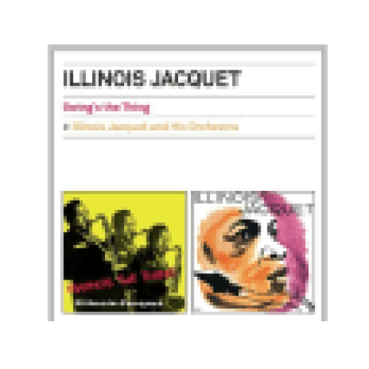 Swing's the Thing/Illinois Jacquet and His Orchestra (CD)