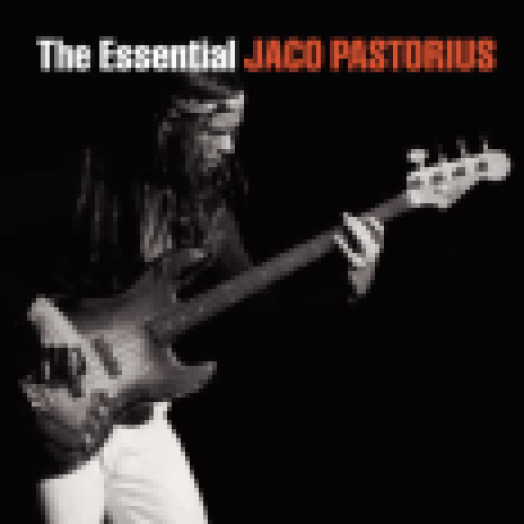 The Essential Jaco Pastorius CD