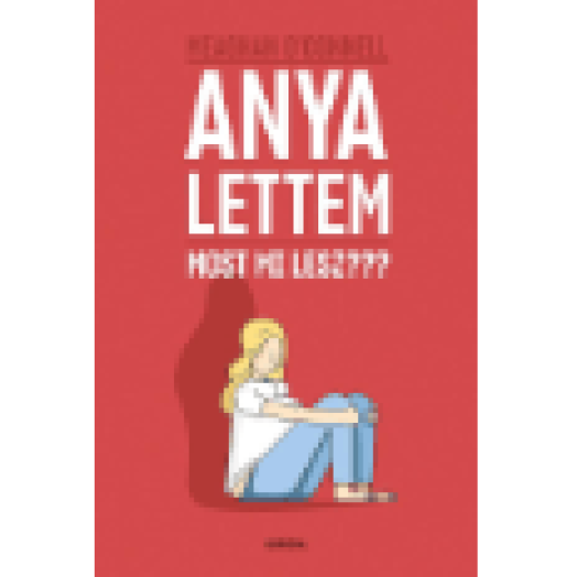 Anya lettem  Most mi lesz???