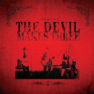 The Devil Makes Three CD